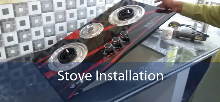 Stove Installation 